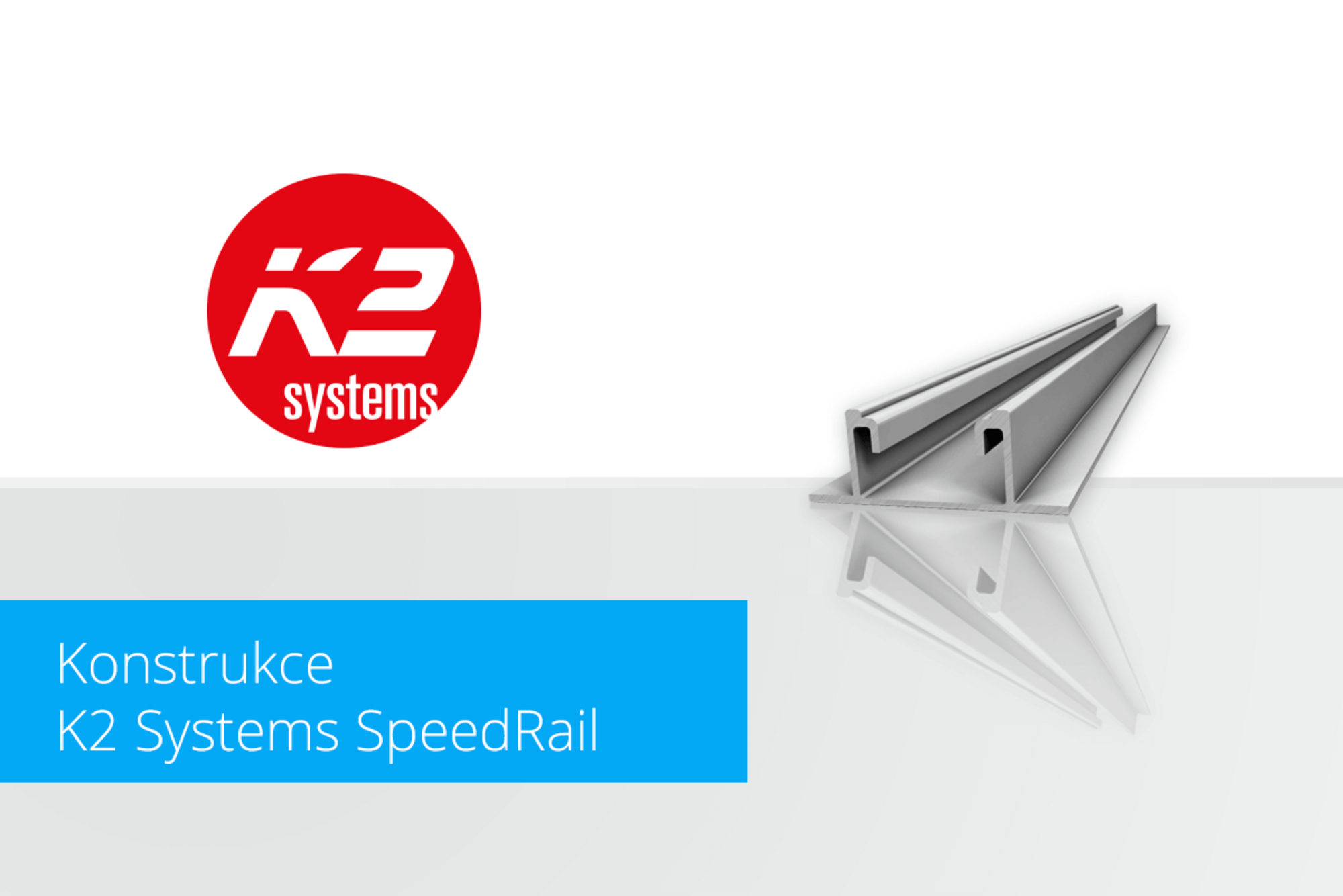 K2 System-Speed-Rail